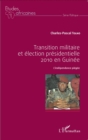 Image for Transition militaire et election presidentielle 2010 en Guinee: L&#39;independance piegee