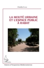 Image for La mixite urbaine et l&#39;espace public a Rabat