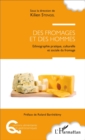 Image for Des fromages et des hommes.