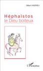 Image for Hephaistos le Dieu boiteux