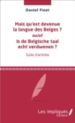 Image for Mais qu&#39;est devenue la langue des Belges ?: Is de Belgische taal echt verdwenen ?