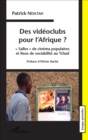 Image for Des videosclubs pour l&#39;Afrique ?