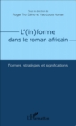 Image for L&#39;(in)forme dans le roman africain: Formes, strategies et significations