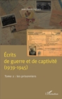 Image for Ecrits de guerre et de captivite (1939-1945): Tome 2 : Les prisonniers