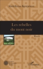 Image for Les rebelles du mont noir: Roman