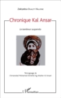 Image for Chronique Kal Ansar. Le tambour suspendu: Temoignage de l&#39;Amanokal Mohamed-Elmehdi Ag Attaher Al Ansari