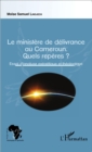 Image for Le ministere de delivrance au Cameroun.: Quels reperes ? - Essai d&#39;analyse exegetique et theologique