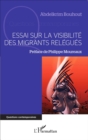 Image for Essai sur la visibilite des migrants relegues
