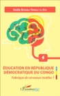 Image for Education en Republique Democratique du Congo: Fabrique de cerveaux inutiles ?