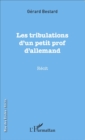 Image for Les tribulations d&#39;un petit prof d&#39;allemand
