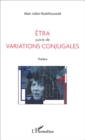 Image for Etra suivie de Variations conjugales: Theatre