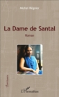 Image for La dame de Santal: Roman