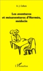 Image for Les aventures et mesaventure d&#39;Hermes, medecin