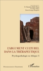 Image for L&#39;argument culturel dans la therapeutique: Psychopathologie en Afrique /1