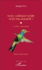 Image for Non, l&#39;Afrique noire n&#39;est pas maudite: Le colibri, un bel exemple
