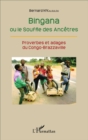 Image for Bingana ou le Souffle des Ancetres: Proverbes et adages du Congo-Brazzaville