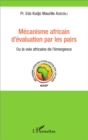 Image for Mecanisme africain d&#39;evaluation par les pairs: Ou la voie africaine de l&#39;emergence