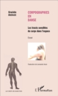Image for Corpographies en danse: Les traces sensibles du corps dans l&#39;espace - Essai