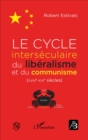 Image for Le cycle interseculaire du liberalisme et du communisme (XVIIIe-XXIe siecles)
