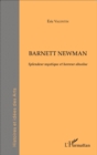 Image for Barnett Newman: Splendeur mystique et horreur absolue