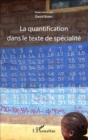 Image for La quantification dans le texte de specialite