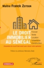 Image for Le droit immobilier au Senegal - foncier, vente, location, urbanisme, construction