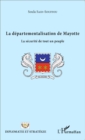 Image for La departementalisation de Mayotte: La securite de tout un peuple