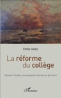 Image for La reforme du college: Sauver l&#39;ecole, une question de vie ou de mort