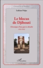Image for Le blocus de Djibouti: Chronique d&#39;une guerre decalee (1935-1943)
