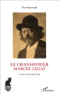 Image for Le Chansonnier Marcel Legay: Le son d&#39;une belle ame
