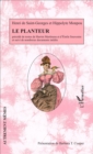 Image for Le planteur: Precede des textes de Harriet Martineau et d&#39;Emile Souvestre et suivi de nombreux documents inedits