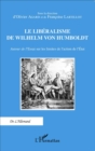 Image for Le liberalisme de Wilhelm Von Humboldt: Autour de l&#39;Essai sur les limites de l&#39;action de l&#39;Etat