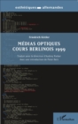 Image for Medias optiques cours Berlinois 1999