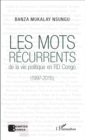 Image for Les mots recurrents de la vie politique en RD Congo: (1997-2015)