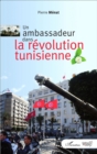 Image for Un ambassadeur dans la revolution tunisienne