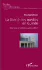 Image for La liberte des medias en Guinee: Entre textes et institutions, quelles realites?