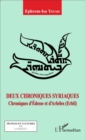 Image for Deux chroniques syriaques: Chroniques d&#39;Edesse et d&#39;Arbeles (Erbil)