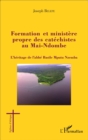 Image for Formation et ministere propre des catechistes au Mai-Ndombe: L&#39;heritage de l&#39;abbe Basile Mputu Nzemba