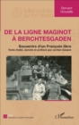 Image for De la ligne Maginot a Berchtesgaden: Souvenirs d&#39;un francais libre