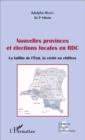 Image for Nouvelles provinces et elections locales en RDC (fascicule broche): La faillite de l&#39;Etat, la verite en chiffres