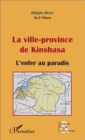 Image for La ville-province de Kinshasa (fascicule broche): L&#39;enfer au paradis