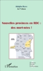 Image for Nouvelles provinces en RDC : des morts-nees ! (fascicule broche)