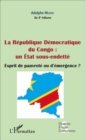 Image for La Republique democratique du Congo : un Etat sous-endette (fascicule broche): Esprit de pauvrete ou d&#39;emergence ?