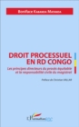 Image for Droit processuel en RD Congo: Les principes directeurs du proces equitable et la responsabilite civile du magistrat