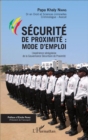 Image for Securite de proximite : mode d&#39;emploi: L&#39;experience senegalaise de la Gouvernance Securitaire de Proximite