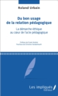 Image for Du bon usage de la relation pedagogique