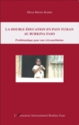 Image for La double education en pays tusian au Burkina Faso: Problematique pour une (re)conciliation