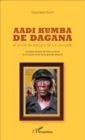 Image for Aadi Kumba de Dagana et la cle de lecture de La Joconde: Un bout de bois de Dieu au bord d&#39;un fleuve entre deux grands deserts