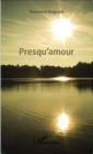 Image for Presqu&#39;amour