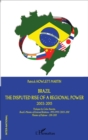 Image for Brazil: The disputed rise of a regional power 2003-2015